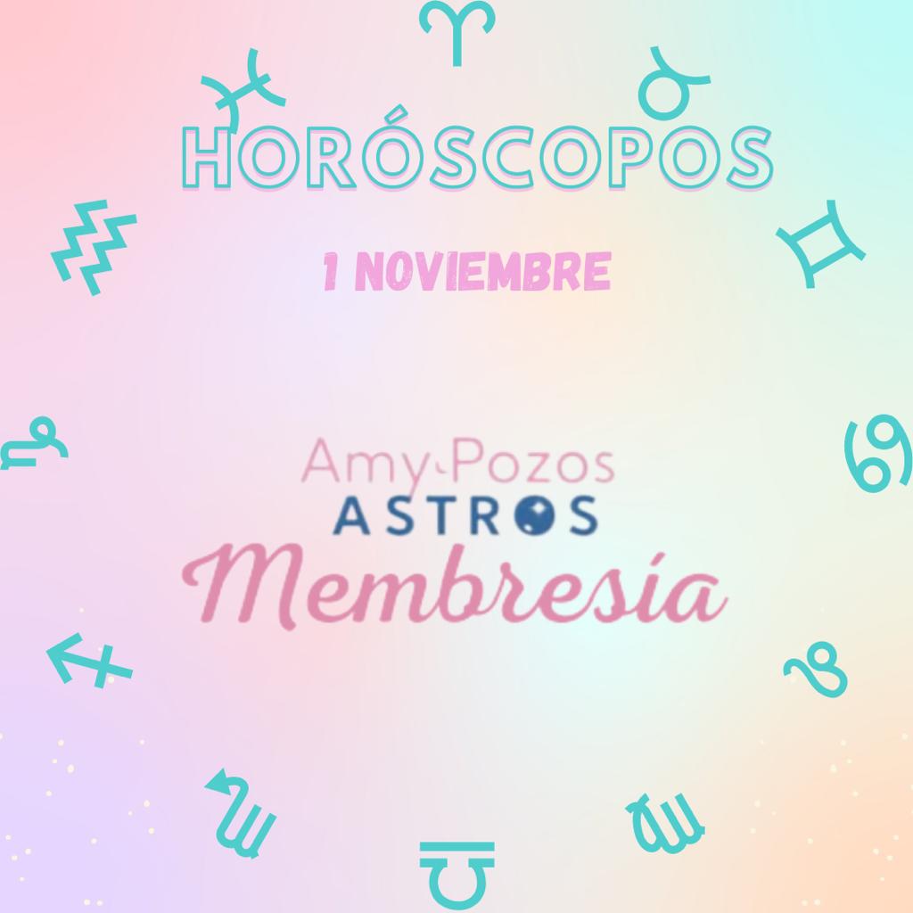 Horóscopos lunes 1 de noviembre 2021