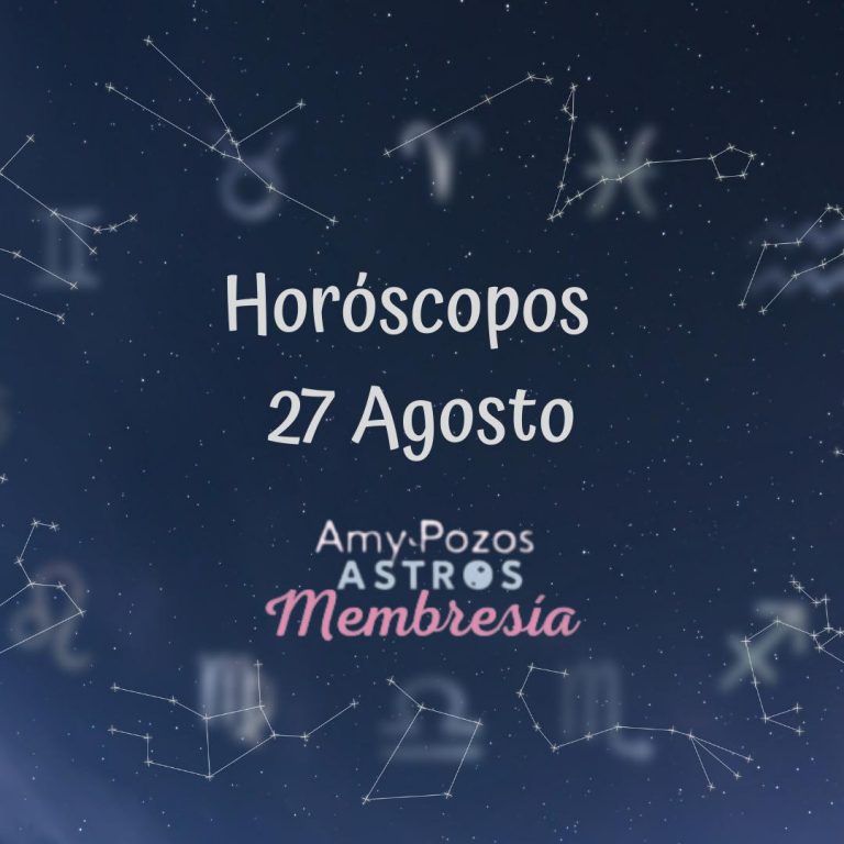 Horóscopo Viernes 27 de Agosto 2021