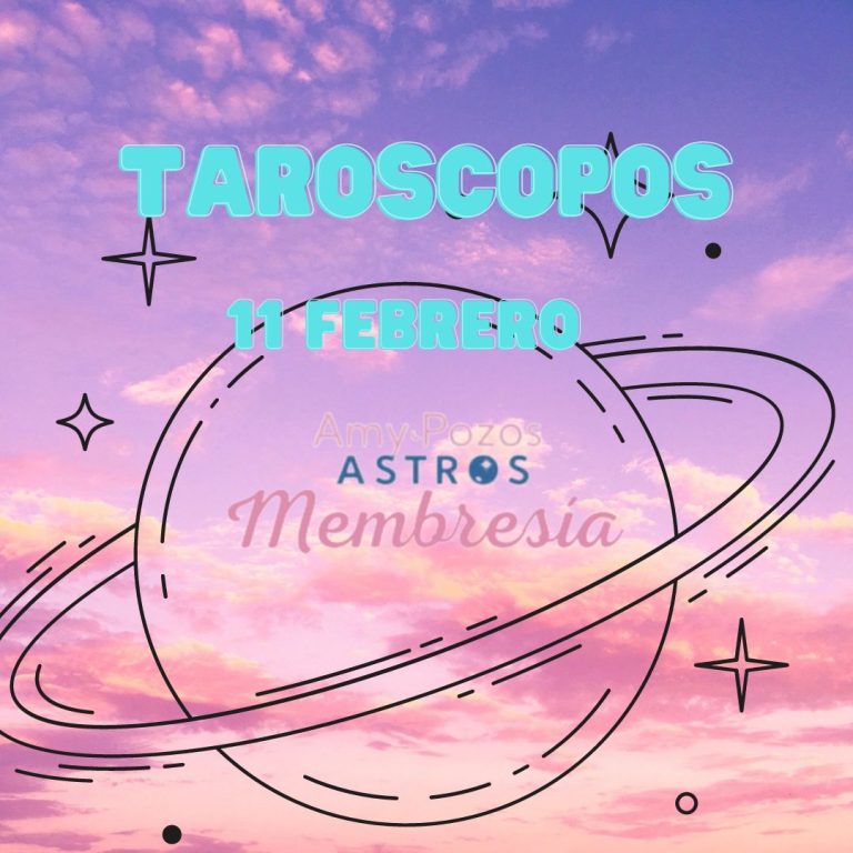 Taroscopos viernes 11 de febrero 2022