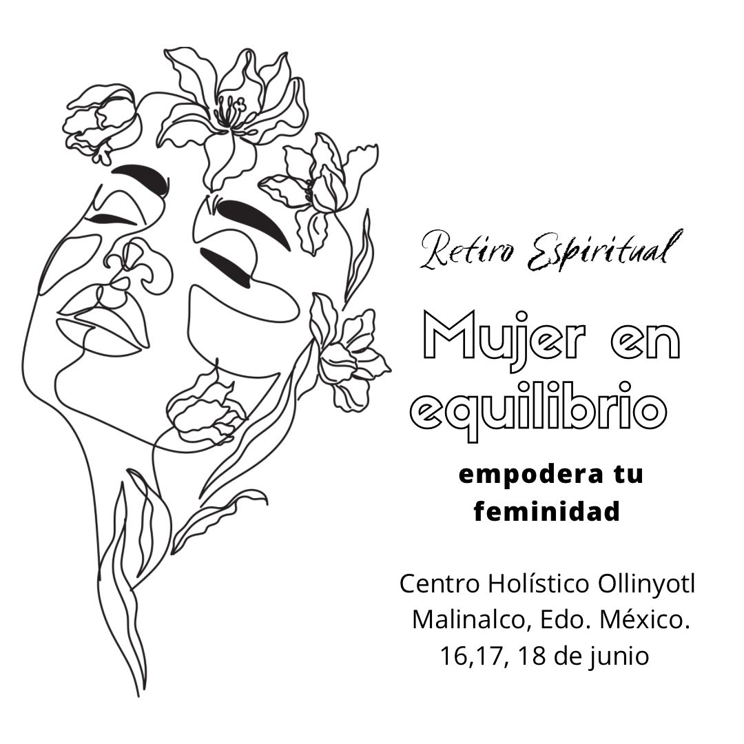 Retiro Espiritual, Mujer en equilibrio. Empodera tu feminidad.